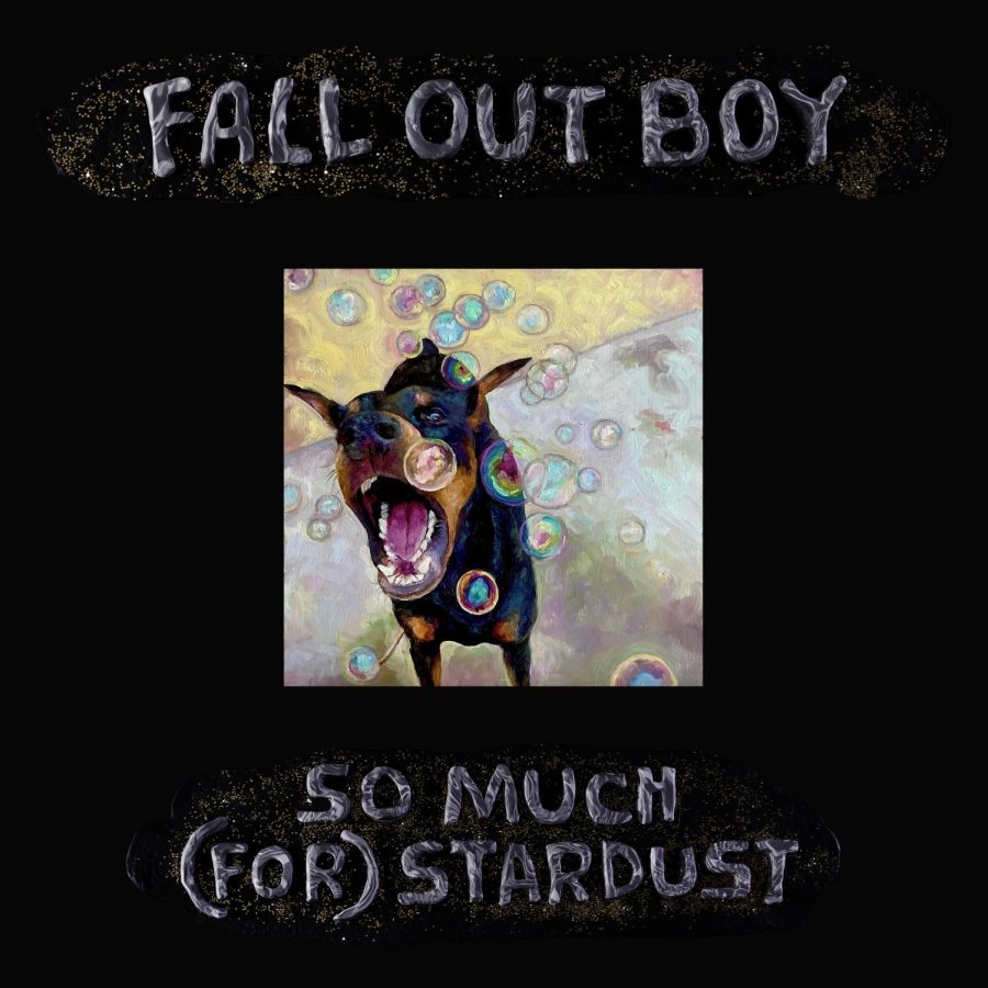 An illustration of a doberman biting at bubbles set on a black square background with the words Fall Out Boy above it, and So Much (For Stardust under it.