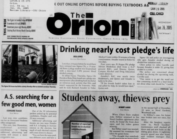 Jan. 26, 2005 printed issue of The Orion with the headline “Drinking nearly cost pledge’s life.” The article discusses investigations of Chico State’s Sigma Chi fraternity after a pledge nearly died from alcohol consumption. Accessed through The Orion Archives on April 13. 